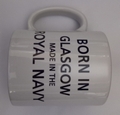 Born In Glasgow Royal Navy Mug